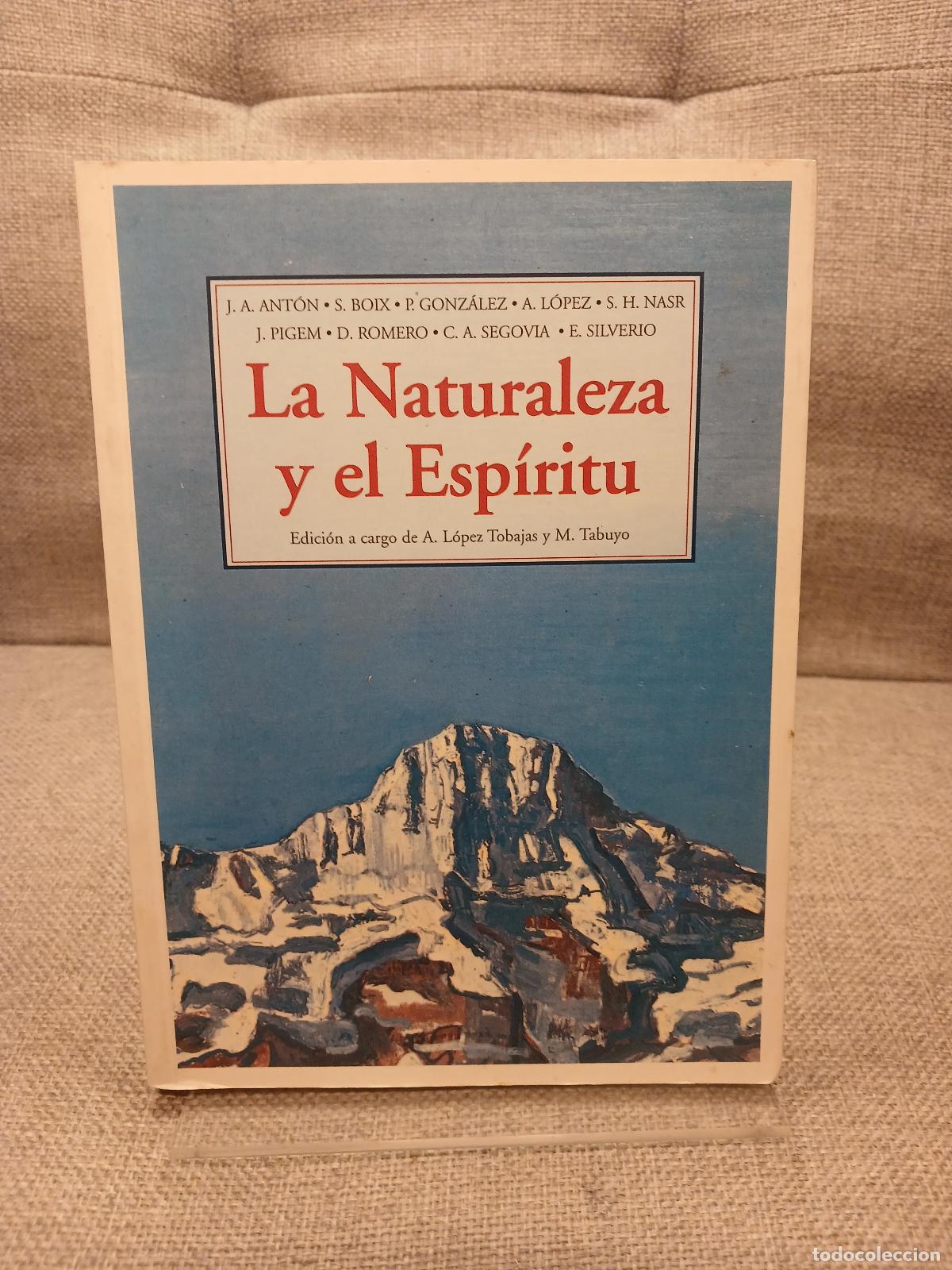 Gebrauchte B&uuml;cher: La Naturaleza y el esp&iacute;ritu - Jos&eacute; Antonio Ant&oacute;n Pacheco