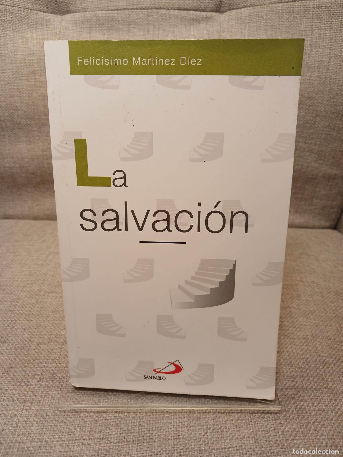 Gebrauchte B&uuml;cher: La salvaci&oacute;n - Felic&iacute;simo Mart&iacute;nez D&iacute;ez (o.p.)
