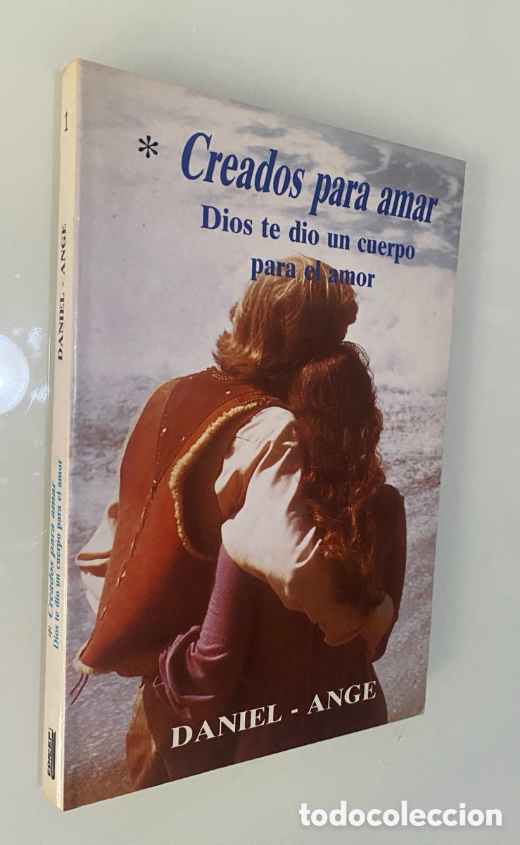 Second hand books: Creados para amar: Dios te dio un cuerpo para el amor - ANGE, Daniel