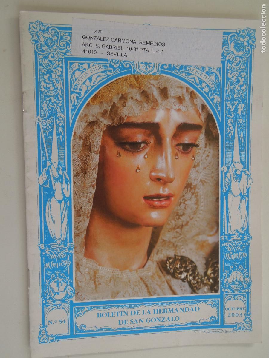 Libros de segunda mano: BOLETIN DE LA HERMANDAD DE SAN GONZALO N&ordm; 54 -OCTUBRE 2003 - SEVILLA - VER SUMARIO