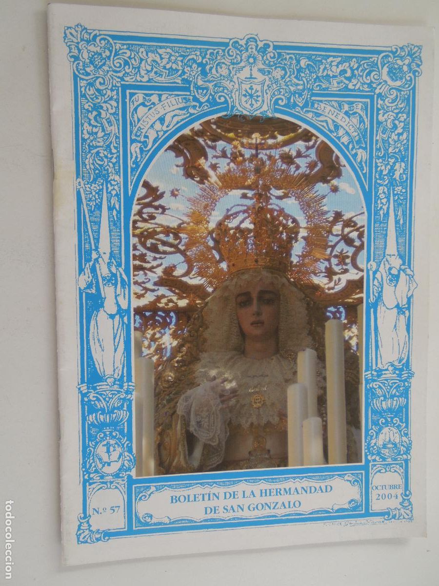 Libros de segunda mano: BOLETIN DE LA HERMANDAD DE SAN GONZALO N&ordm; 57 -OCTUBRE 2004- SEVILLA - VER SUMARIO