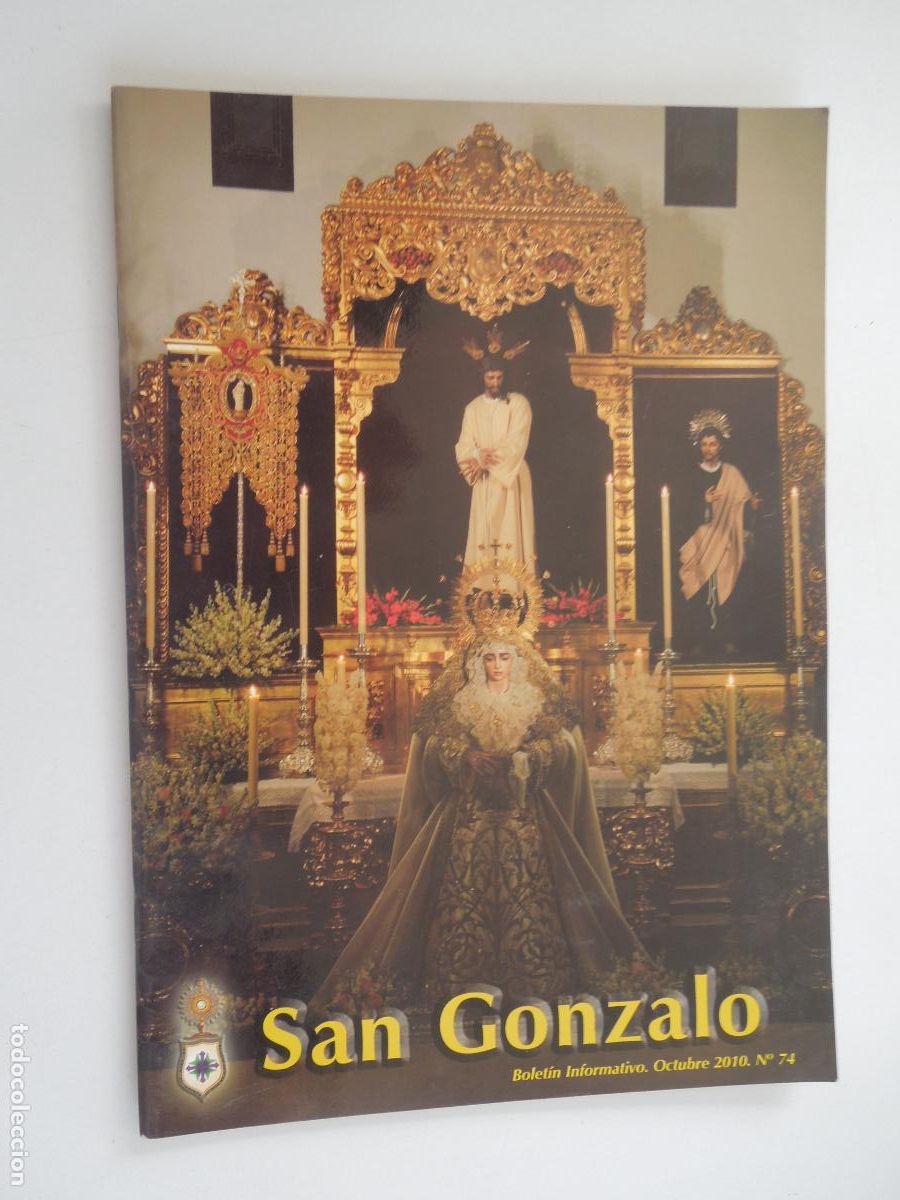 Libros de segunda mano: BOLETIN DE LA HERMANDAD DE SAN GONZALO N&ordm; 74-FEBRERO 2010- SEVILLA - VER SUMARIO