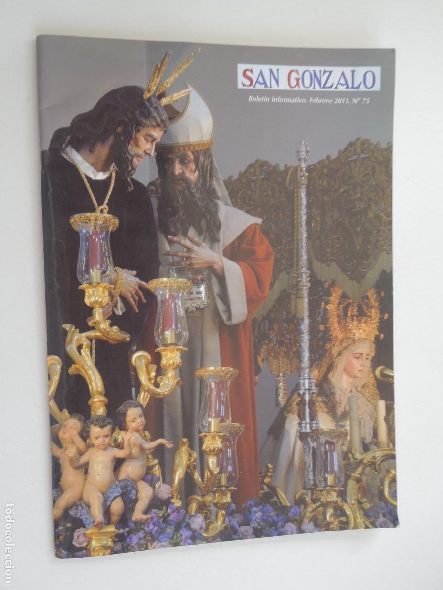 Libros de segunda mano: BOLETIN DE LA HERMANDAD DE SAN GONZALO N&ordm; 75-FEBRERO 2011- SEVILLA - VER SUMARIO