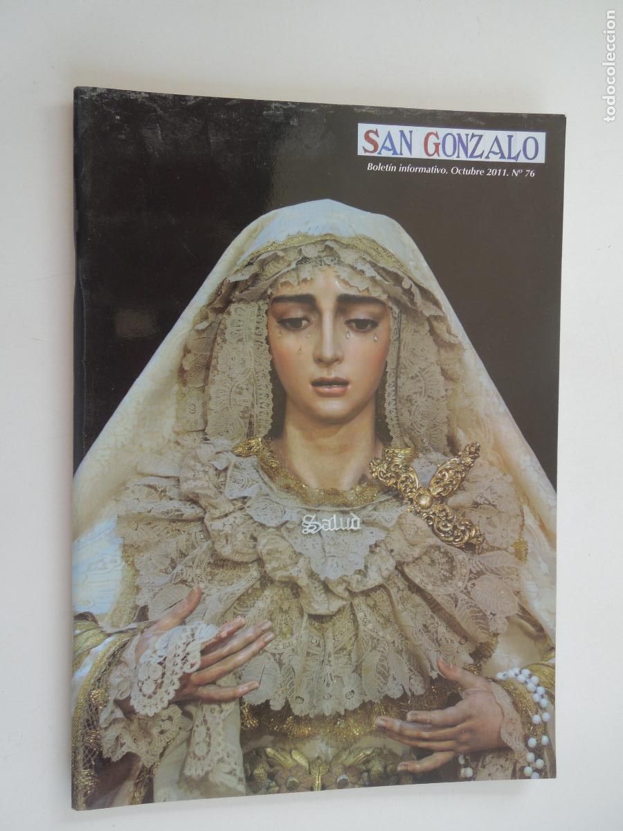 Libros de segunda mano: BOLETIN DE LA HERMANDAD DE SAN GONZALO N&ordm; 76-OCTUBRE 2011- SEVILLA - VER SUMARIO