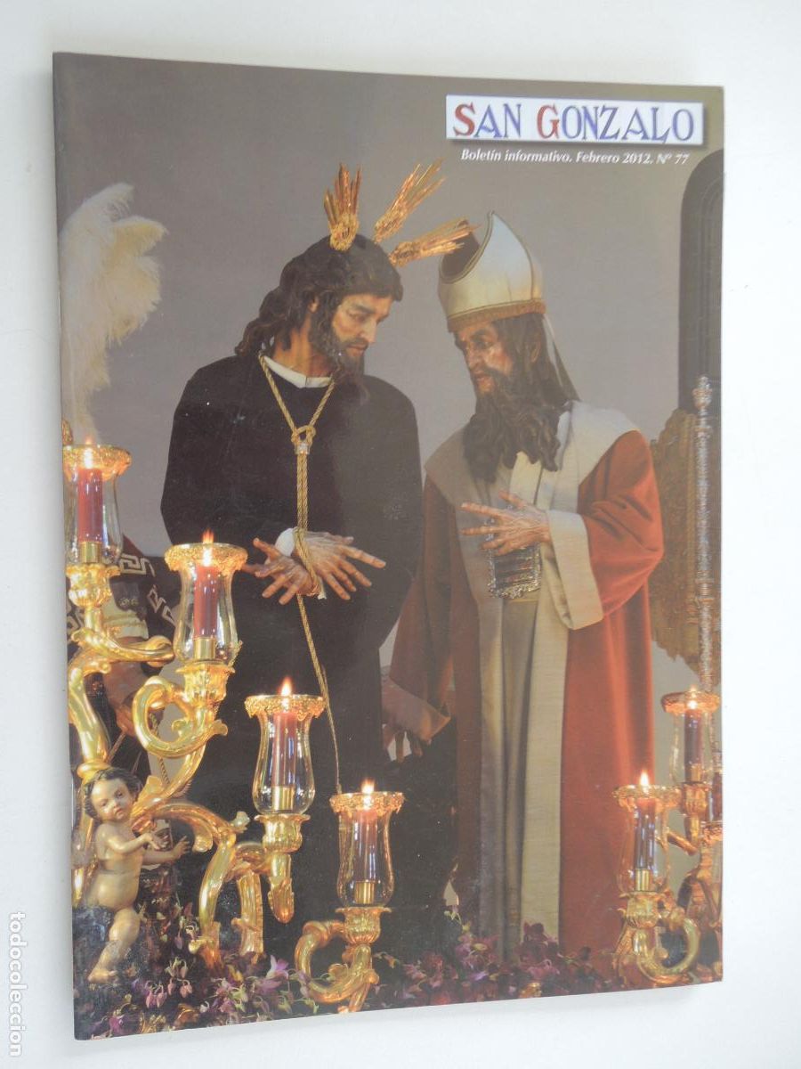 Libros de segunda mano: BOLETIN DE LA HERMANDAD DE SAN GONZALO N&ordm; 77- FEBRERO 2012- SEVILLA - VER SUMARIO