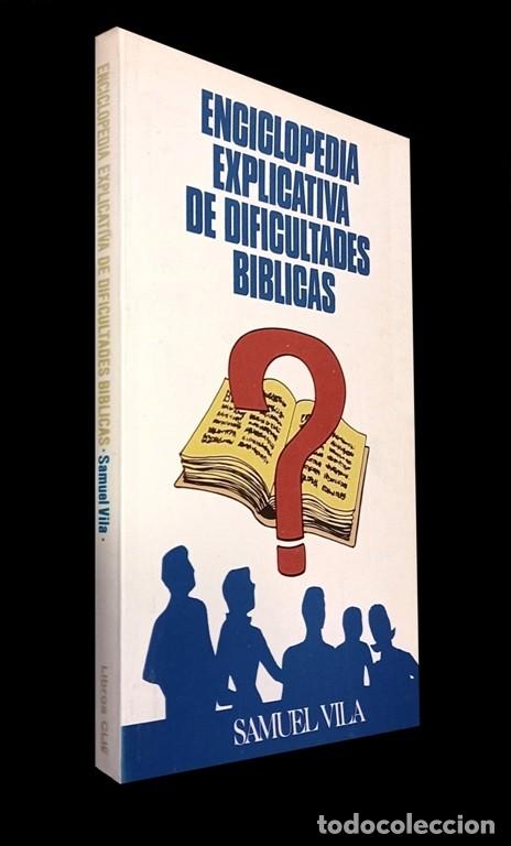 Libri di seconda mano: ENCICLOPEDIA EXPLICATIVA DE DIFICULTADES BIBLICAS. ESCRITURAS. BIBLIA. SAMUEL VILA. RELIGION.