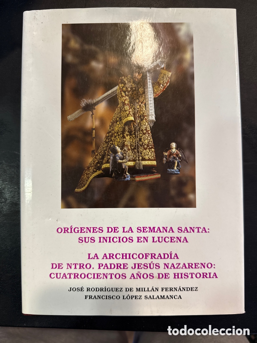 Gebrauchte B&uuml;cher: RODR&Iacute;GUEZ DE MILL&Aacute;N FERN&Aacute;NDEZ, Jos&eacute; Or&iacute;genes de la Semana Santa: Sus inicios en Lucena