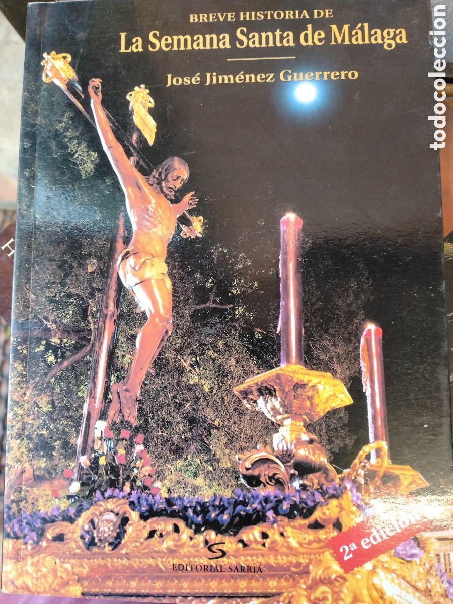 Gebrauchte B&uuml;cher: BREVE HISTORIA DE LA SEMANA SANTA DE M&Aacute;LAGA -JOS&Eacute; JIM&Eacute;NEZ GUERRERO - EDITORIAL SARRI&Aacute; 2003.