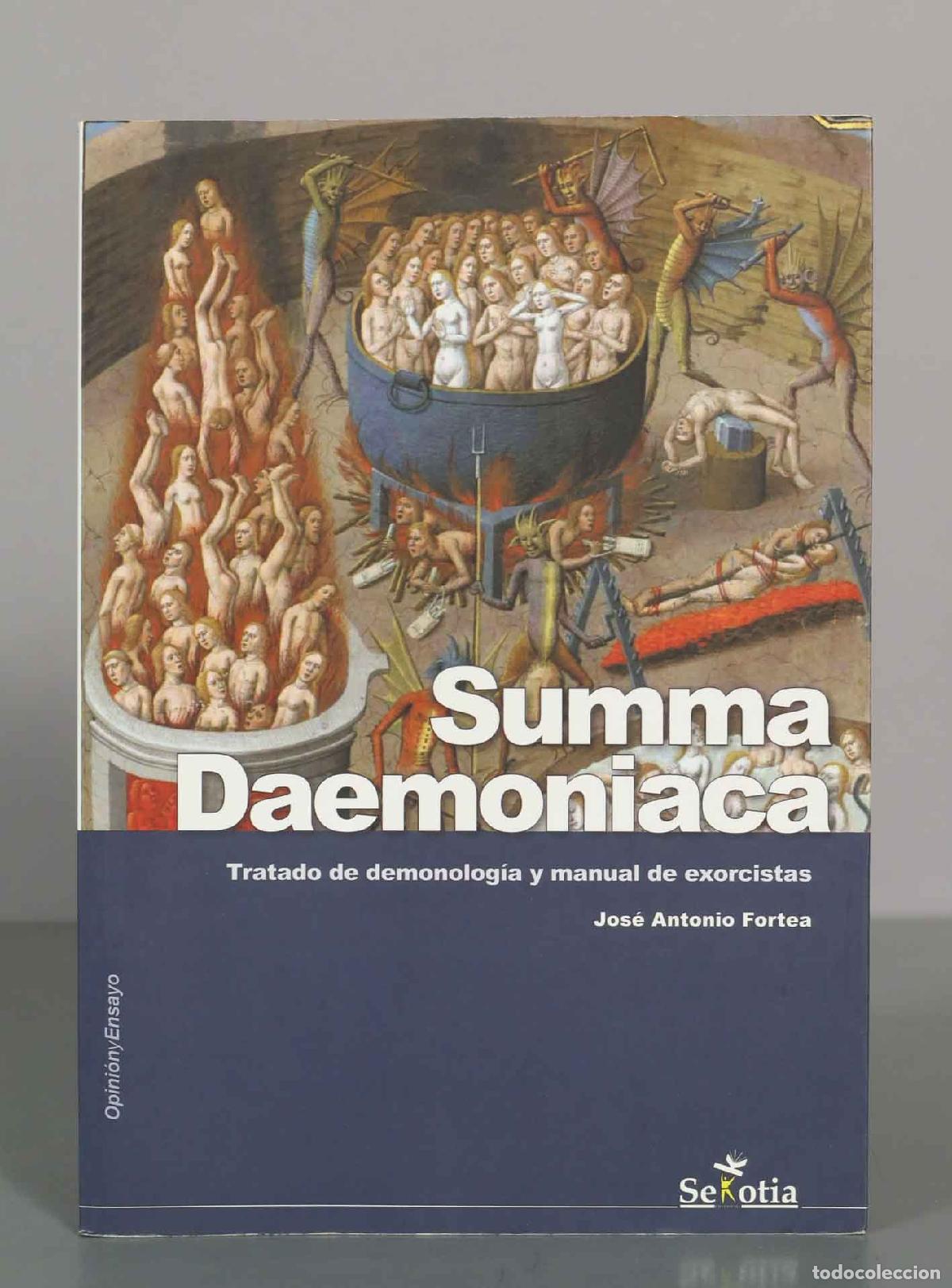 Libros de segunda mano: Summa Daemoniaca: Tratado de demonolog&iacute;a y manual de exorcistas - Jos&eacute; Antonio Fortea