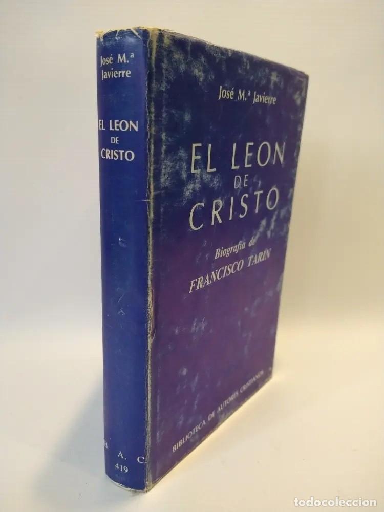 Libros de segunda mano: JOS&Eacute; M.&ordf; JAVIERRE - EL LE&Oacute;N DE CRISTO. BIOGRAF&Iacute;A DE FRANCISCO TAR&Iacute;N - BAC - LM