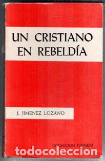 Libros de segunda mano: Un cristiano en rebeld&iacute;a, Jos&eacute; Jim&eacute;nez Lozano