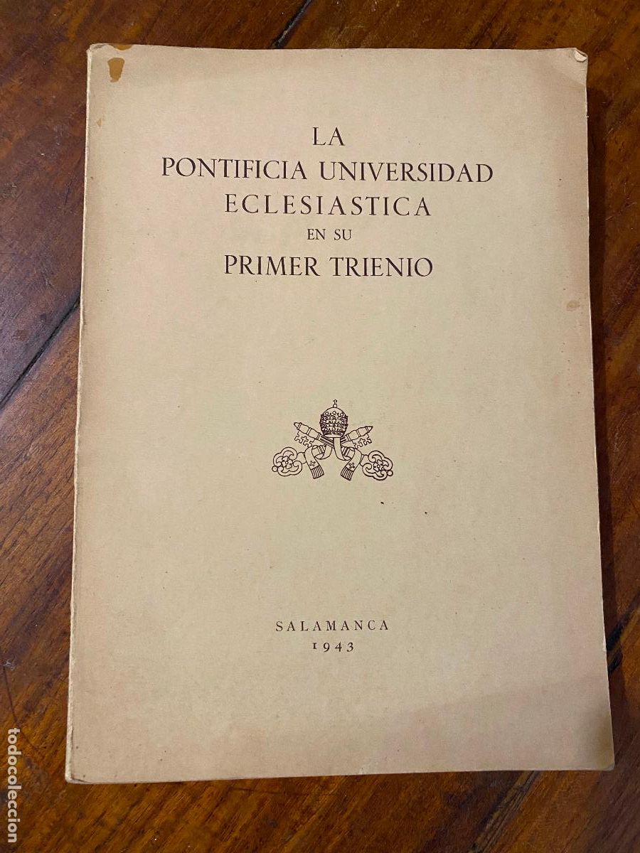 Libros de segunda mano: LA PONTIFICIA UNIVERSIDAD ECLESI&Aacute;STICA EN SU PRIMER TRIENIO - Universidad Salamanca 1943