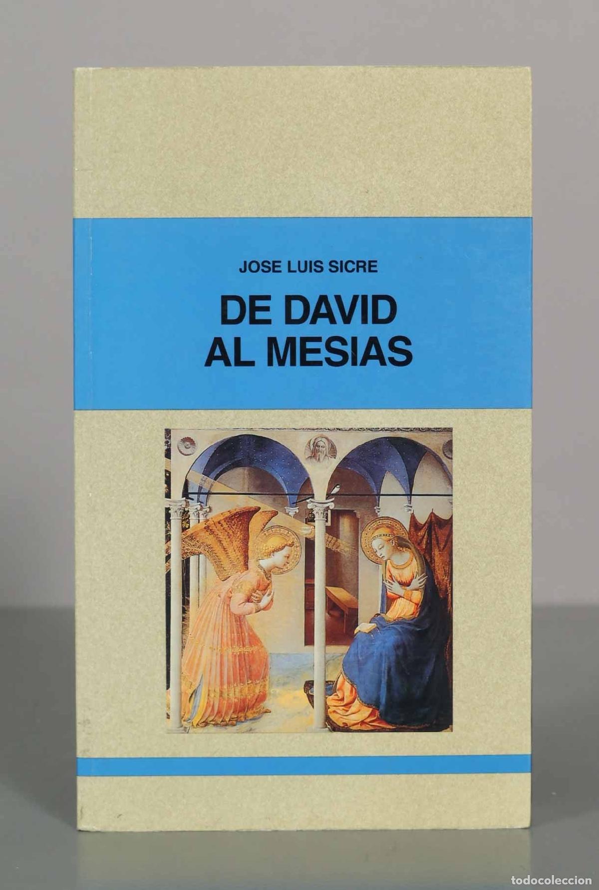 Libros de segunda mano: De David al Mes&iacute;as: textos b&aacute;sicos de la esperanza mesi&aacute;nica - Jos&eacute; Luis Sicre D&iacute;az