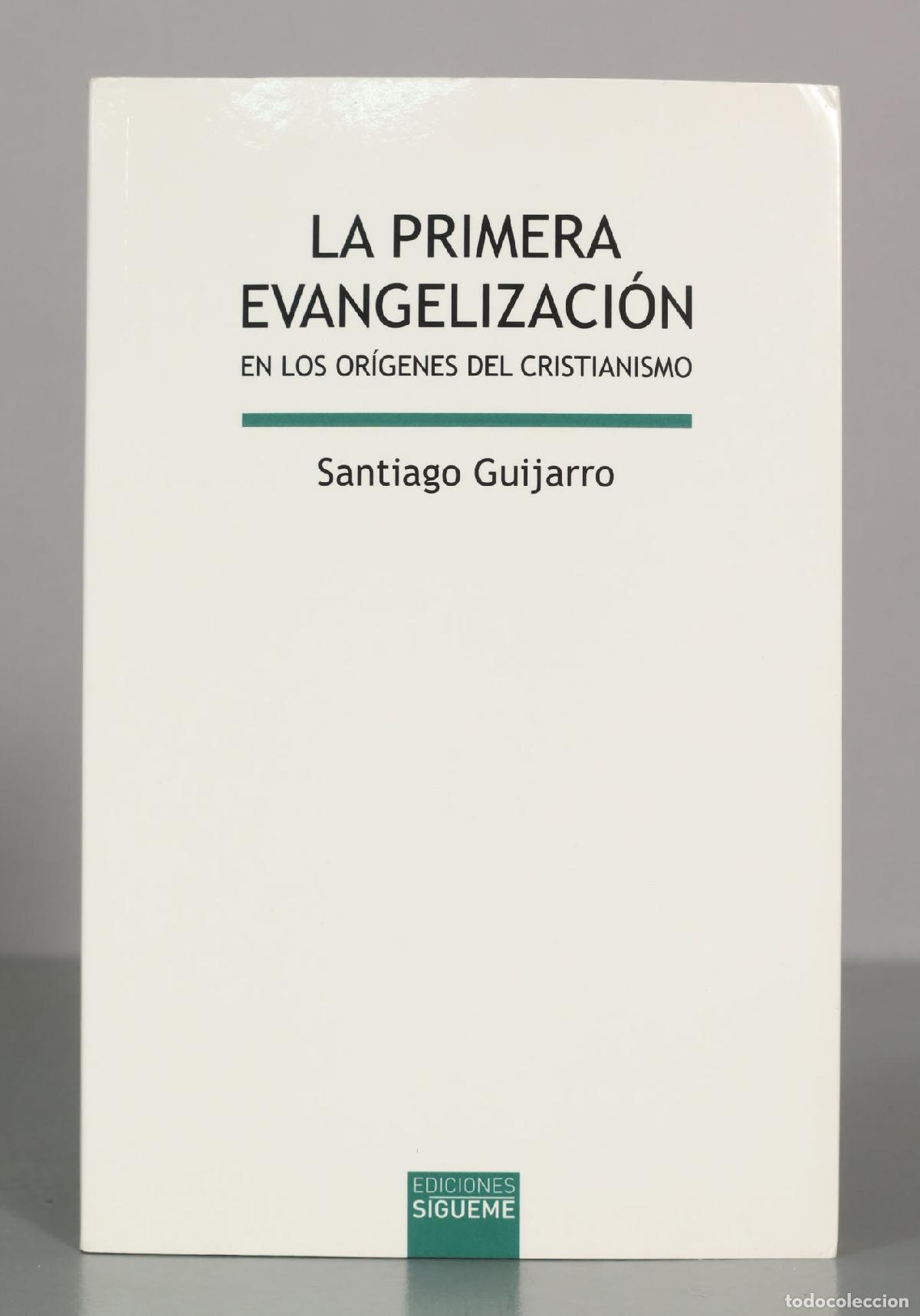 Libros de segunda mano: La primera evangelizaci&oacute;n en los or&iacute;genes del cristianismo - Santiago Guijarro Oporto