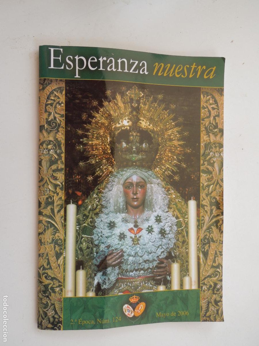 Libros de segunda mano: ESPERANZA NUESTRA -BOLETIN N&ordm; 124 - MAYO 2006 - HERMANDAD ESPERANZA MACARENA.