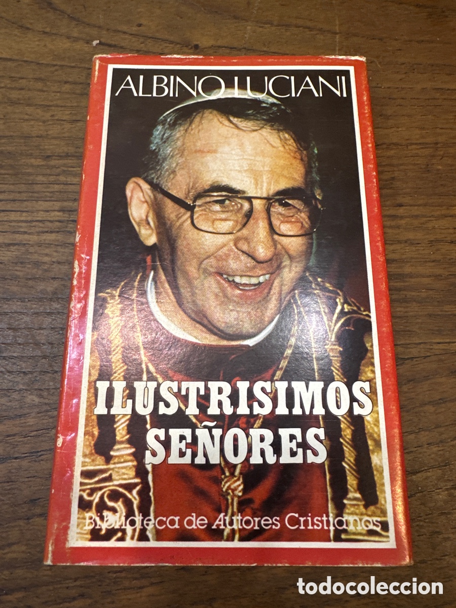 Libros de segunda mano: ILUSTRISIMOS SE&Ntilde;ORES,CARTAS DEL PATRIARCA DE VENECIA,ALBINO LUCIANI