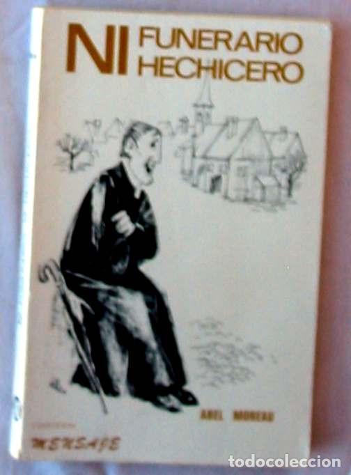 Libros de segunda mano: NI FUNERARIO NI HECHICERO / SERMONES - ABEL MOREAU - ED. MENSAJERO 1968 - VER INDICE