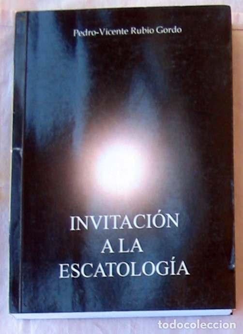 Gebrauchte B&uuml;cher: INVITACI&Oacute;N A LA ESCATOLOG&Iacute;A - PEDRO VICENTE RUBIO GORDO 2013 - VER INDICE