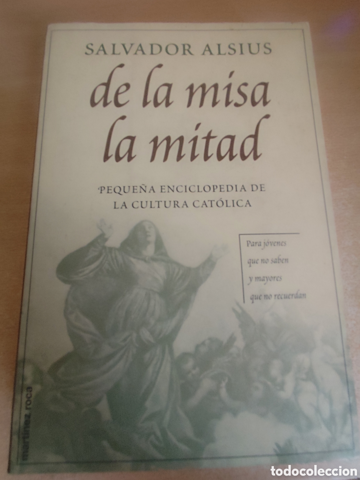 Libros de segunda mano: DE LA MISA A LA MITAD SALVADOR ALSIUS RF128