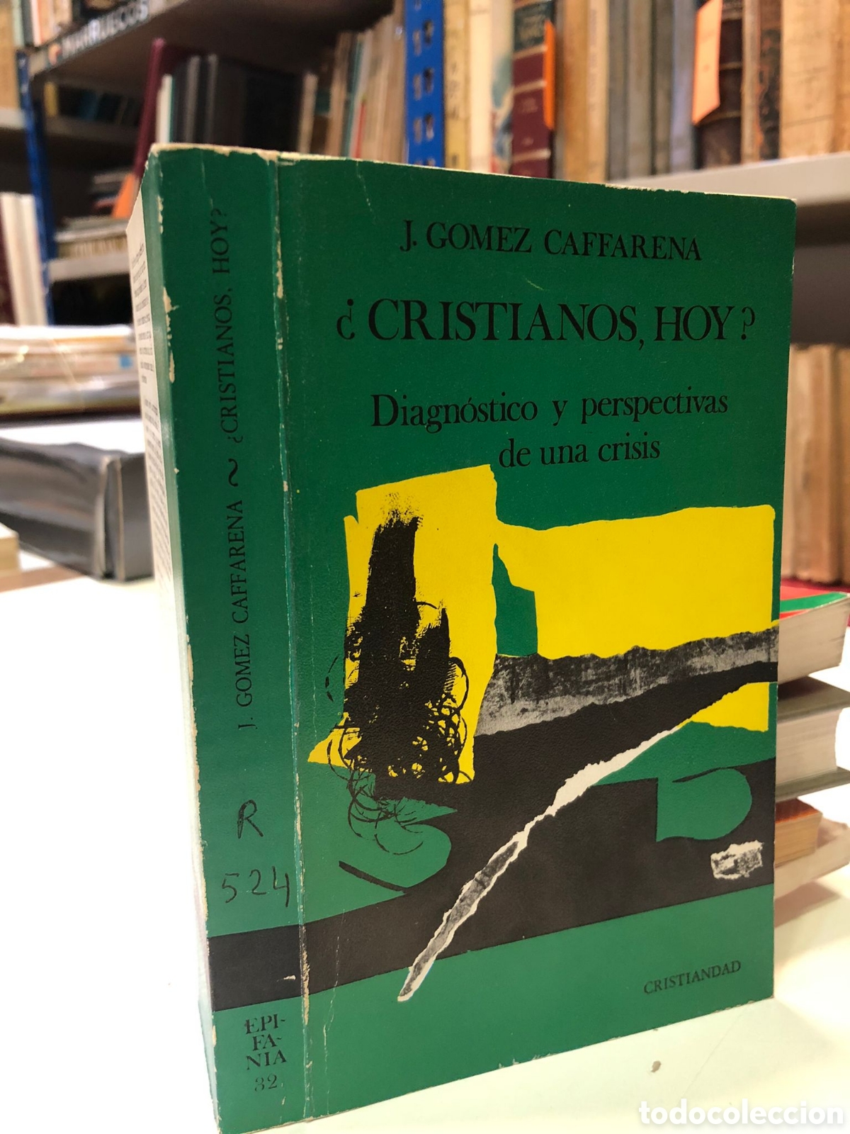 Livres d'occasion: &iquest;Cristianos, hoy? Diagn&oacute;stico y perspectivas de una crisis - J. G&oacute;mez Caffarena