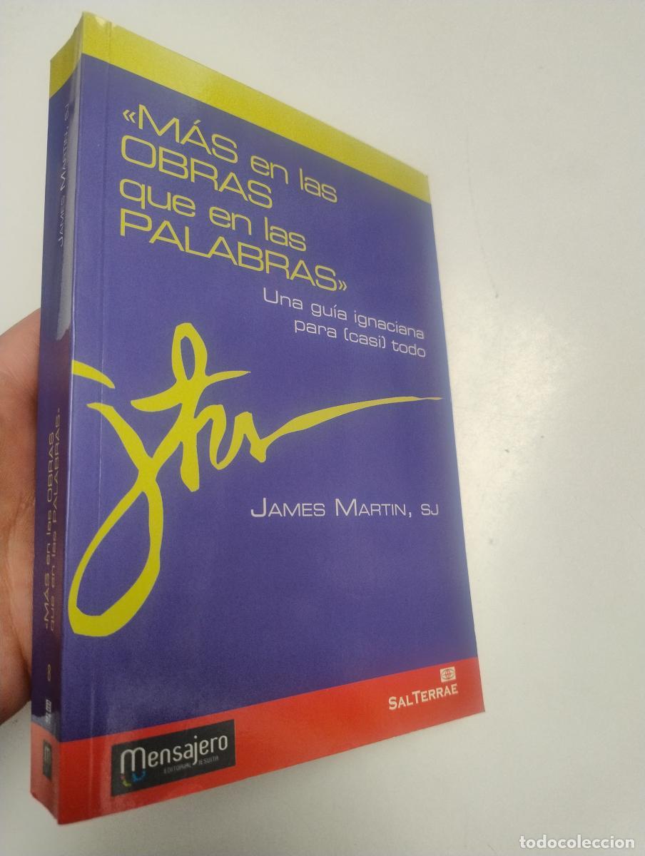 Libros de segunda mano: &laquo;M&aacute;s en las obras que en las palabras&raquo; - James Martin SJ
