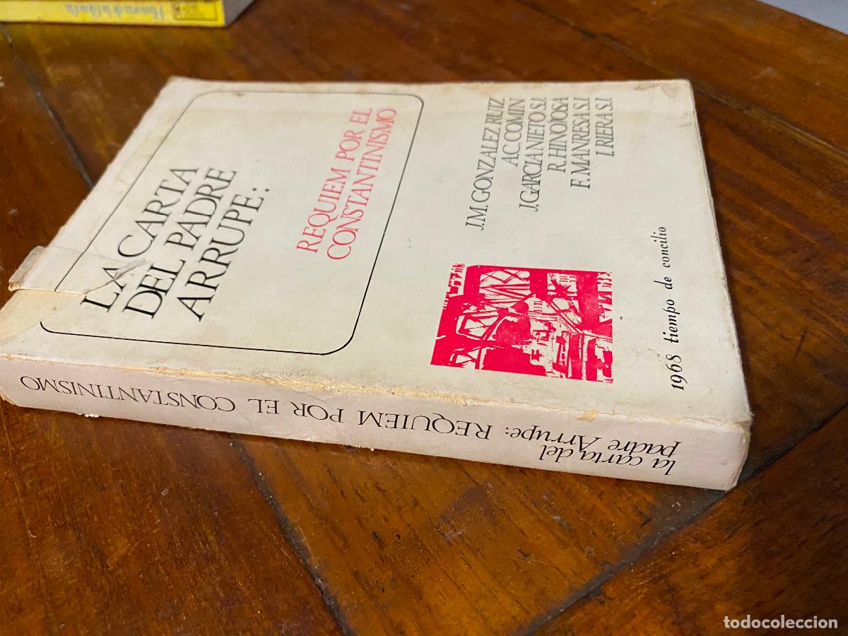 Libros de segunda mano: LA CARTA DEL PADRE ARRUPE: R&Eacute;QUIEM POR EL CONSTANTINISMO - GONZ&Aacute;LEZ RUIZ Y OTROS