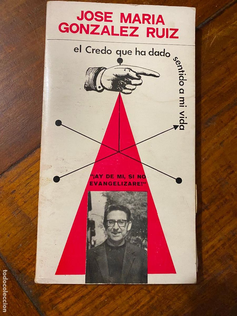 Libros de segunda mano: &iexcl;AY DE MI, SI NO EVANGELIZARE! JOSE MARIA GONZALEZ RUIZ. EL CREDO QUE HA DADO SENTIDO A MI VIDA.