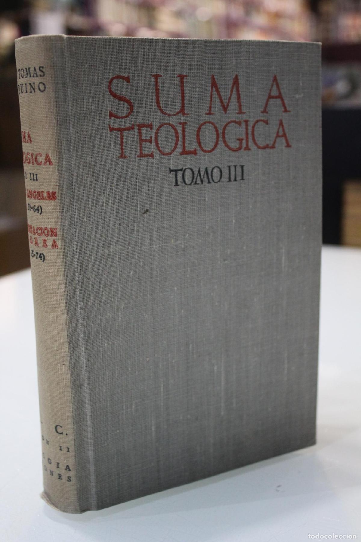 Libros de segunda mano: Suma Teol&oacute;gica de Santo Tom&aacute;s de Aquino. Tomo III. Tratado de los &Aacute;ngeles. Tratado de la creaci&oacute;n co