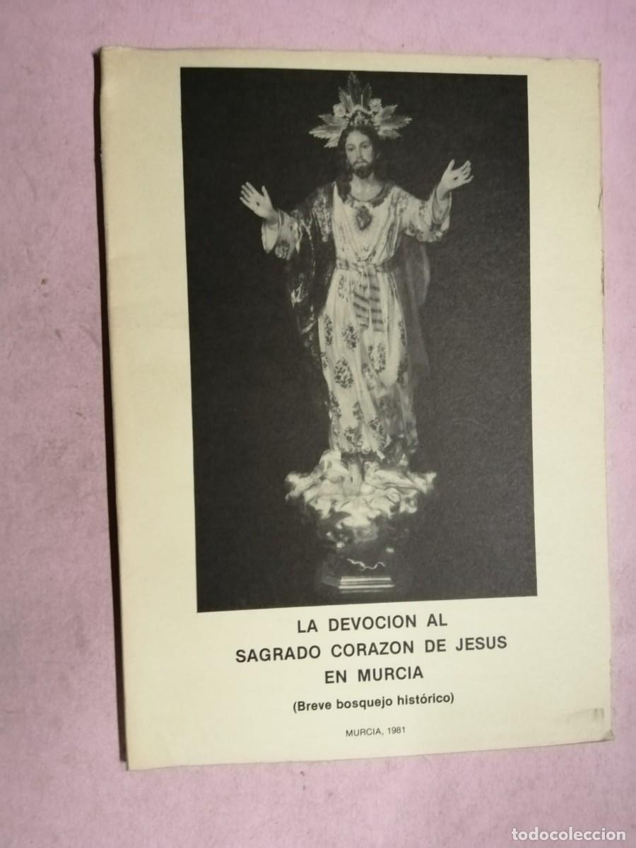 Libros de segunda mano: LA DEVOCION AL SAGRADO CORAZON DE JESUS EN MURCIA. BREVE BOSQUEJO HISTORICO