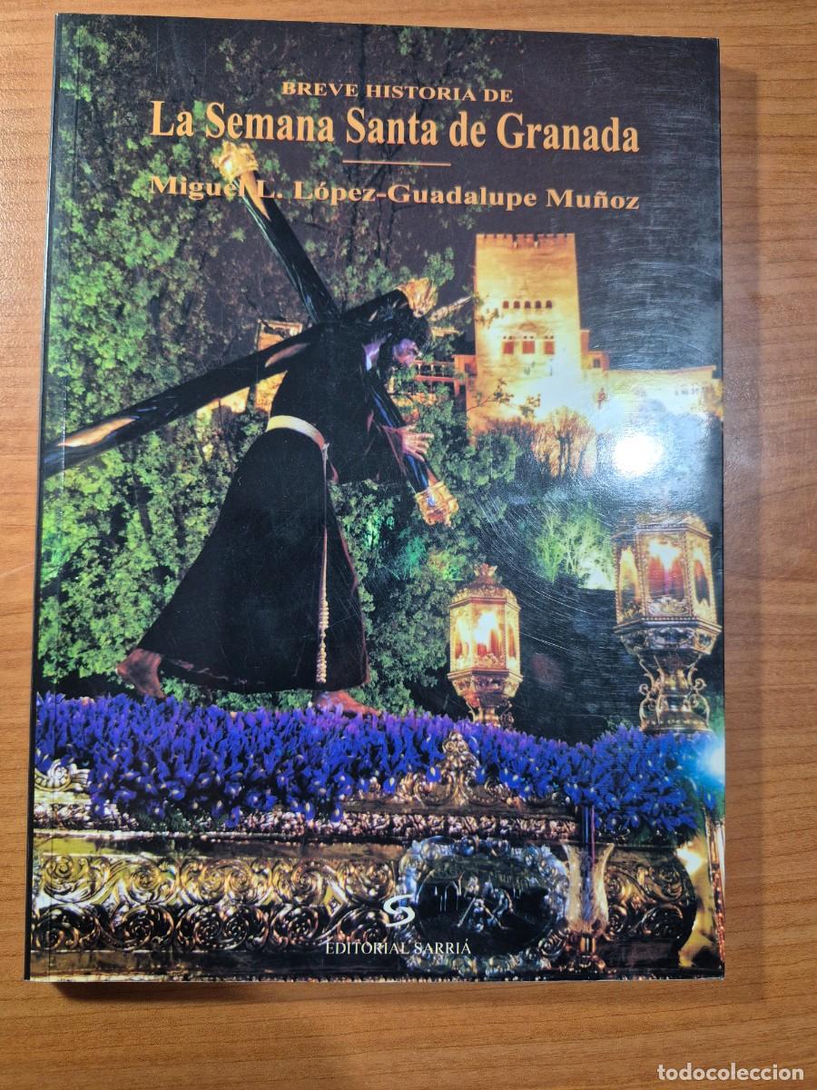 Libros de segunda mano: La Semana Santa de Granada. Miguel L. L&oacute;pez Guadalupe