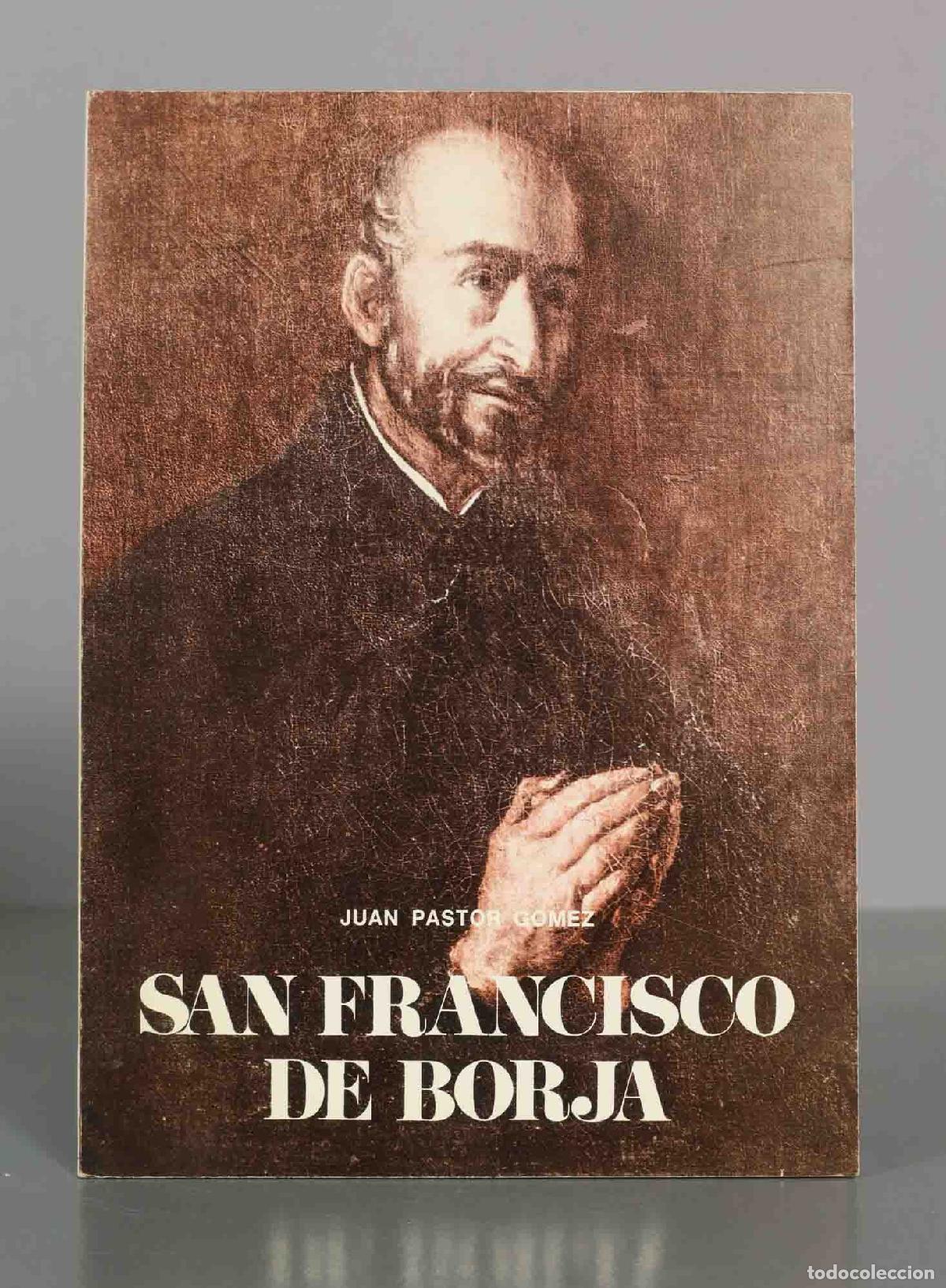 Libros de segunda mano: San Francisco de Borja - Juan Pastor G&oacute;mez