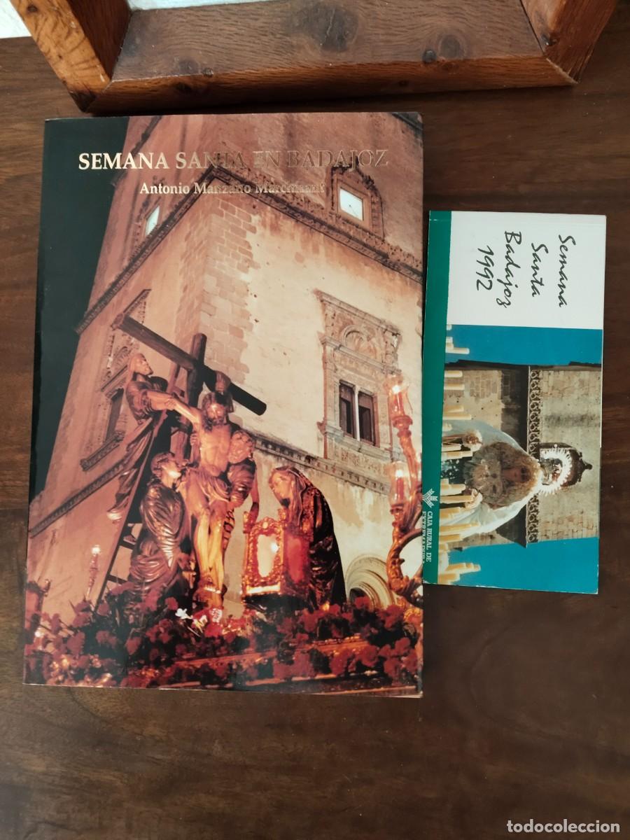 Libros de segunda mano: Semana Santa en Badajoz. Antonio Manzano Marchirant. M&aacute;s cuaderno 1992 y libro fotos 1999.