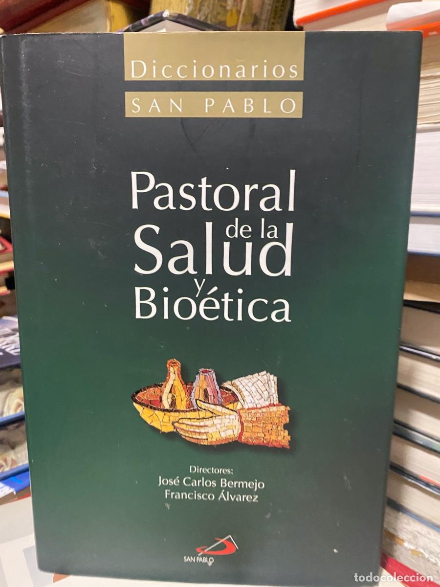 Livres d'occasion: pastoral de la salud y bioetica, j. carlos bermejo y francisco Alvarez, edt. San Pablo
