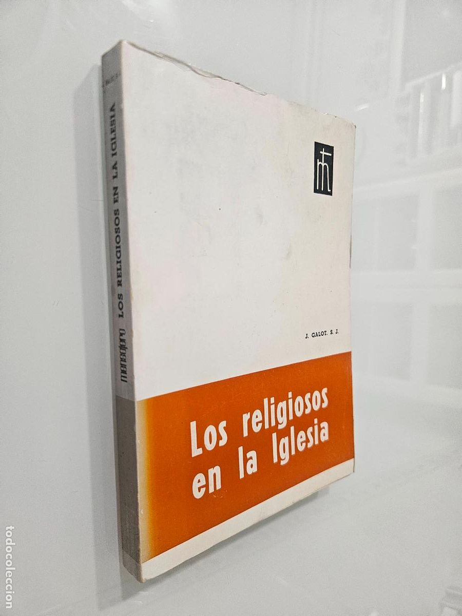 Libros de segunda mano: LOS RELIGIOSOS EN LA IGLESIA | J. GALOT | Editorial: Mensajero, 1967