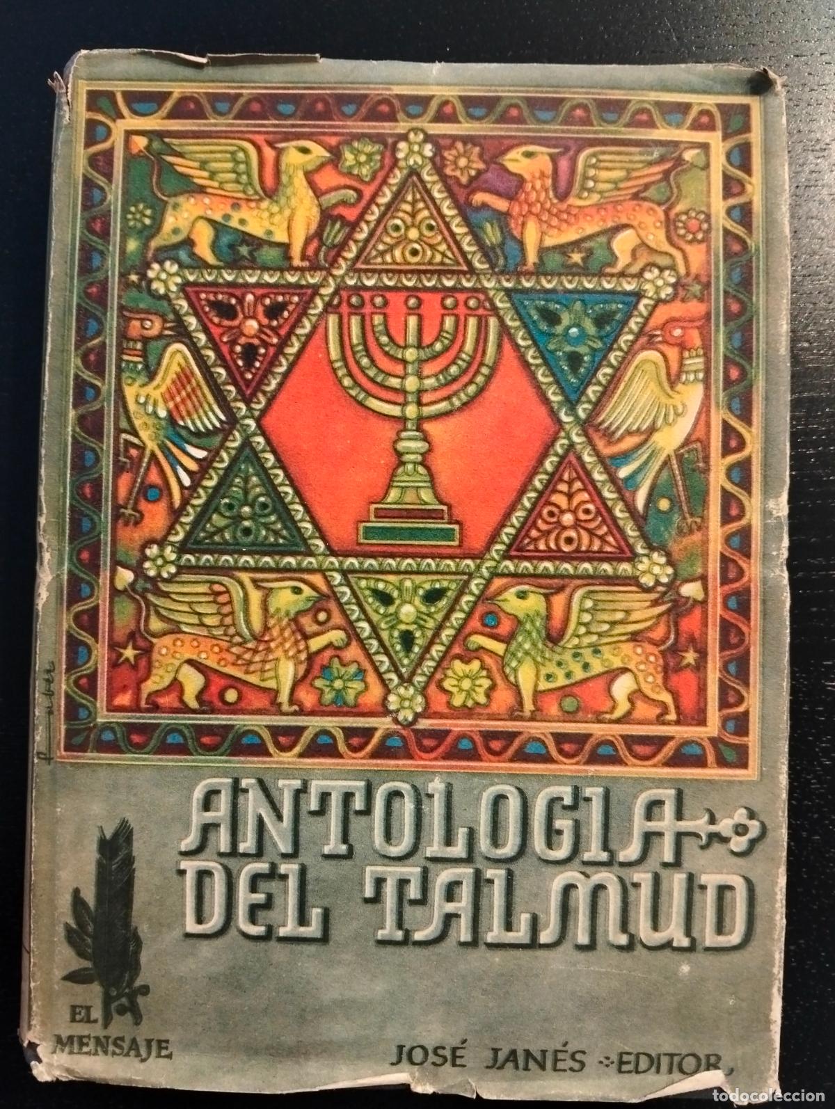 Libros de segunda mano: Antologia del Talmud, Col. El Mensaje, ed. Jose Janes, 1953 VISITA MI CATALOGO L54