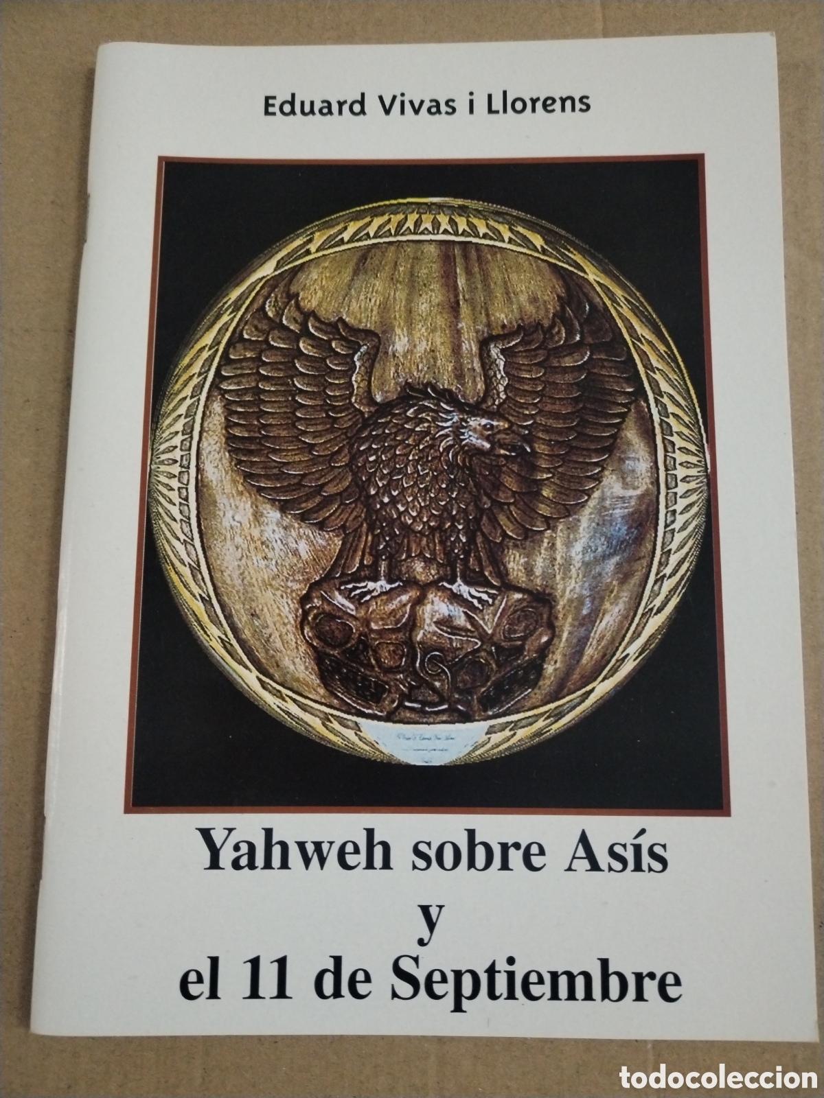 Second hand books: Yahwed sobre As&iacute;s y el 11 de Septiembre. - EDUARDO VIVAS LLORENS *