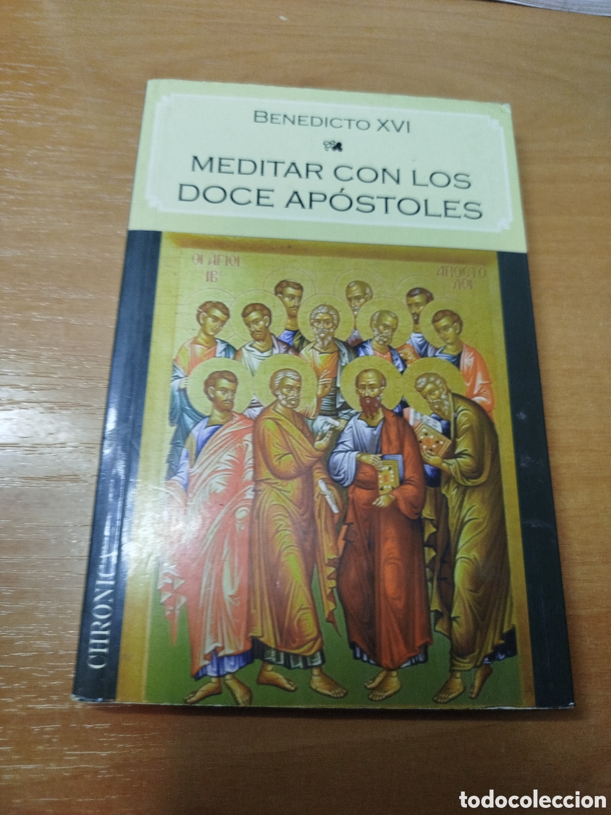 Libros de segunda mano: Benedicto diecis&eacute;is. Meditar con los doce ap&oacute;stoles