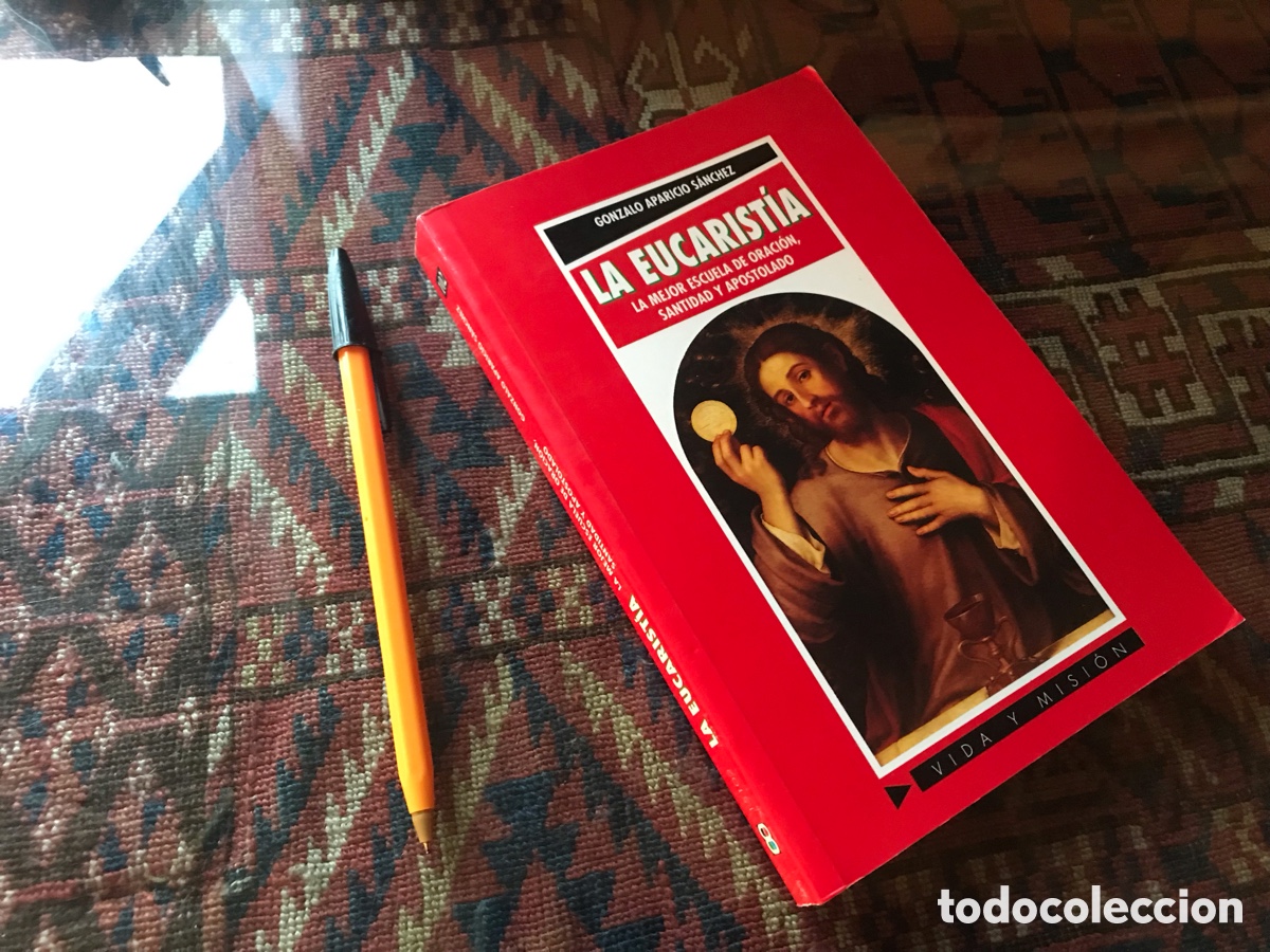 Libros de segunda mano: La eucarist&iacute;a. Gonzalo Aparicio S&aacute;nchez. Vida y misi&oacute;n.