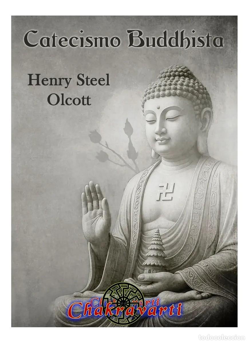 Libros de segunda mano: Henry Steel Olcott &mdash; Catecismo Buddhista. Editorial Chakravarti - LM