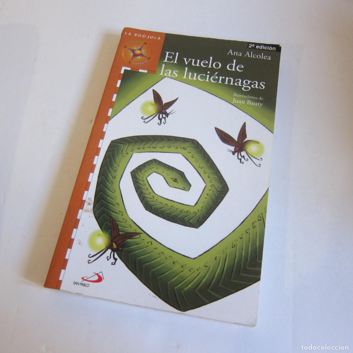 Libros de segunda mano: EL VUELO DE LAS LUCI&Eacute;RNAGAS - ANA ALCOLEA (SAN PABLO) JUVENIL