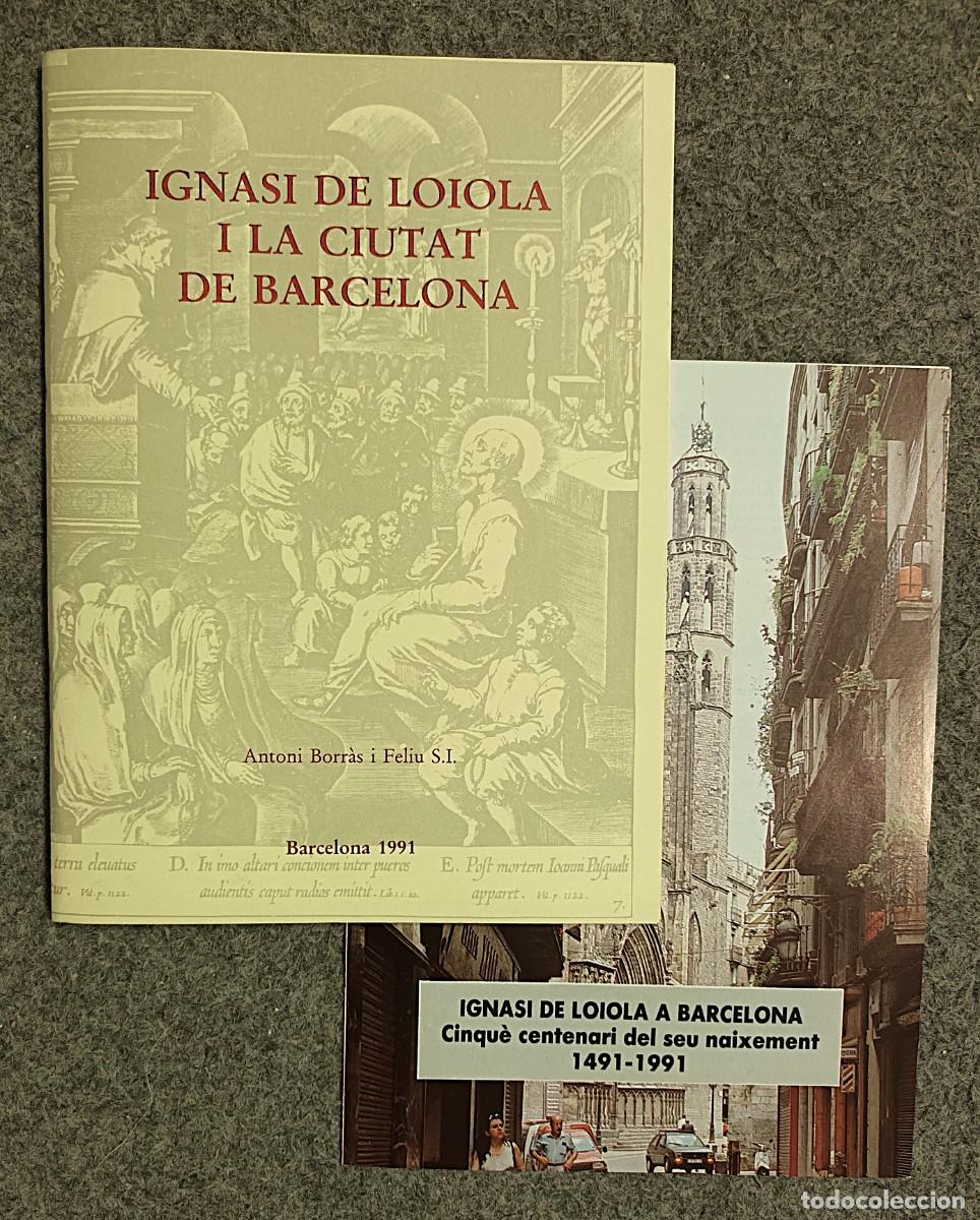 Libros de segunda mano: IGNASI DE LOIOLA I LA CIUTAT DE BARCELONA.ANTONI BORR&Agrave;S.1991