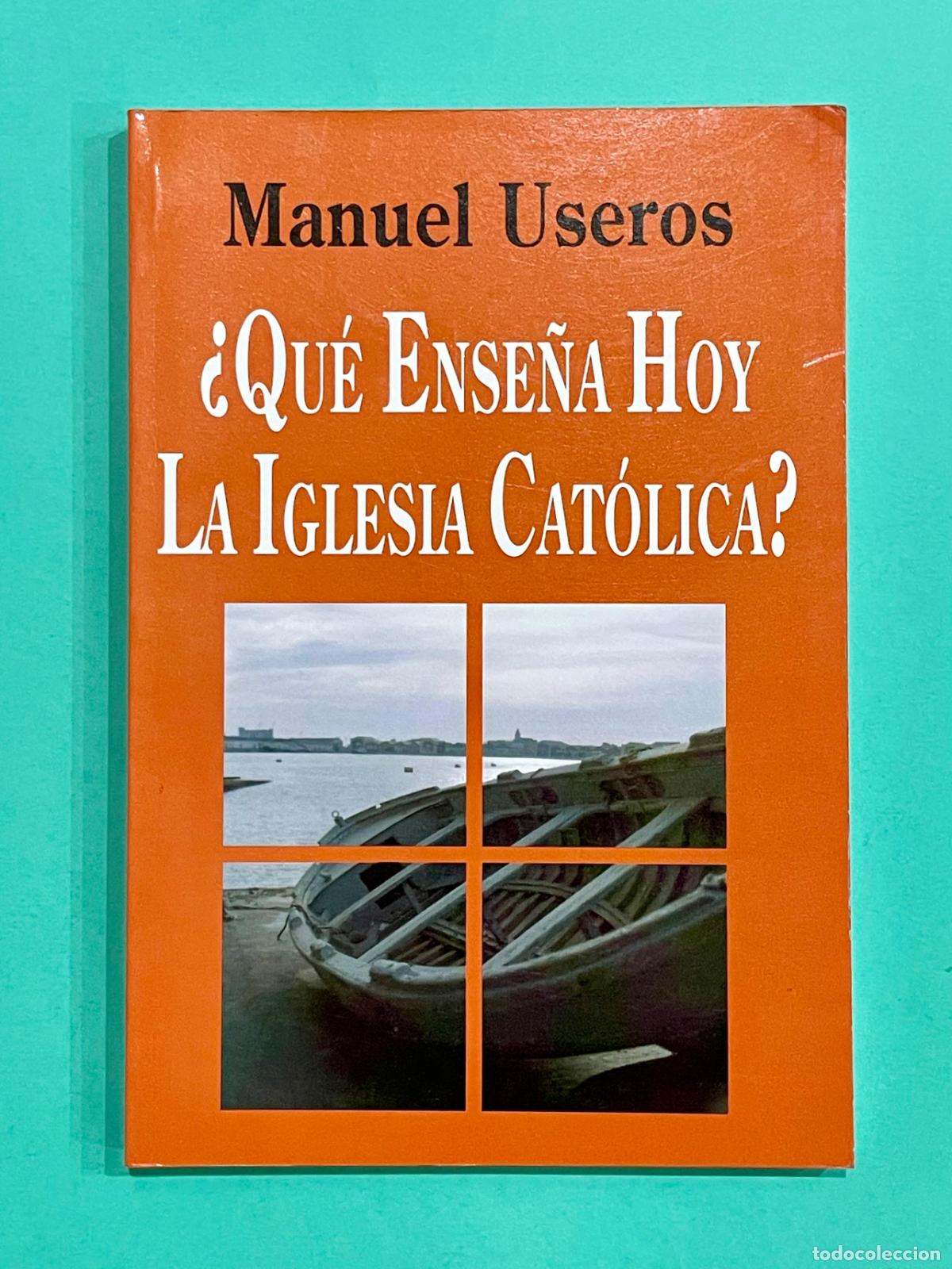 Libros de segunda mano: QUE ENSE&Ntilde;A HOY LA IGLESIA CATOLICA? - Manuel Useros - EDICEP