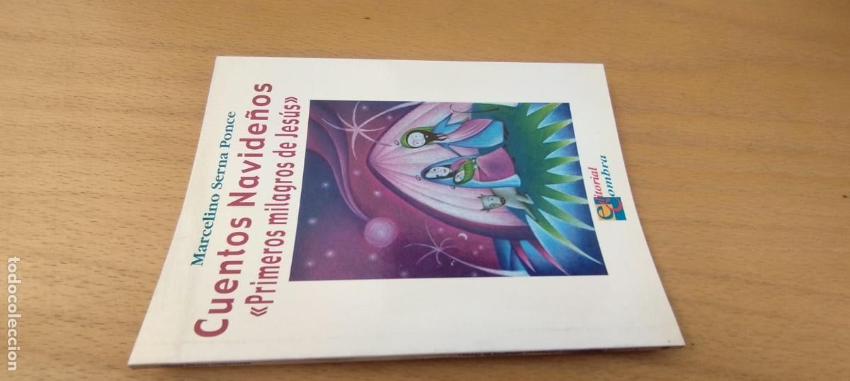 Libros de segunda mano: CUENTOS NAVIDE&Ntilde;OS PRIMEROS MILAGROS DE JESUS / MARCELINO SERNA PONCE / KARA 7 / COMBRA