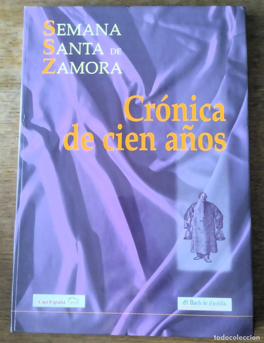 Libros de segunda mano: Semana Santa de Zamora. Cr&oacute;nica de 100 a&ntilde;os. El Norte de Castilla, 1997