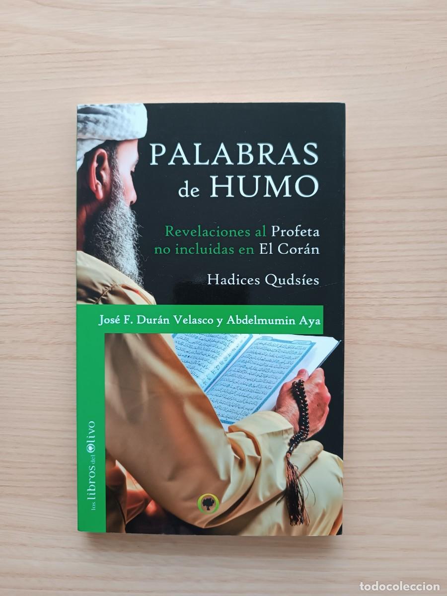 Libros de segunda mano: Palabras de humo. Revelaciones del profeta no incluidas en el Cor&aacute;n - Hacides Quds&iacute;es