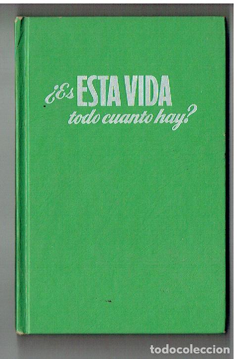 Libros de segunda mano: &iquest;ES ESTA VIDA TODO CUANTO HAY?. TESTIGOS DE JEHOV&Aacute;. 1974.(ST/SL5.1)
