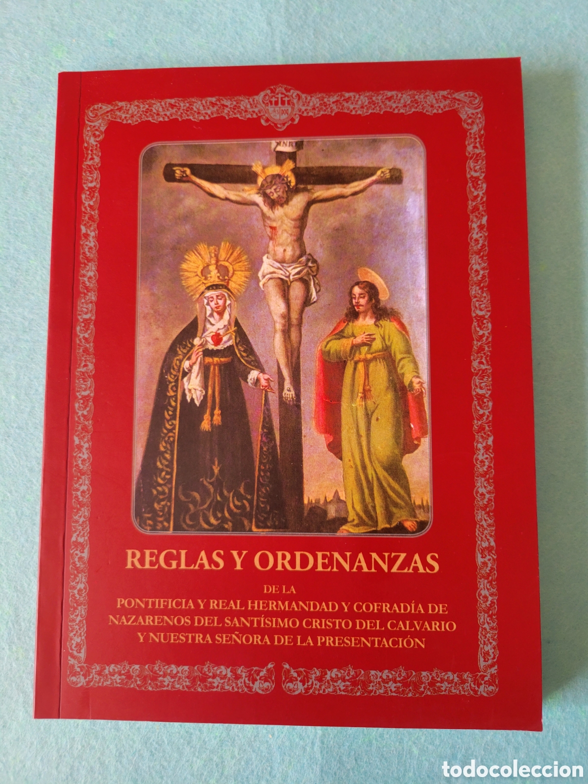 Libros de segunda mano: SEMANA SANTA DE SEVILLA LIBRO DE REGLAS HERMANDAD DEL CALVARIO 2007