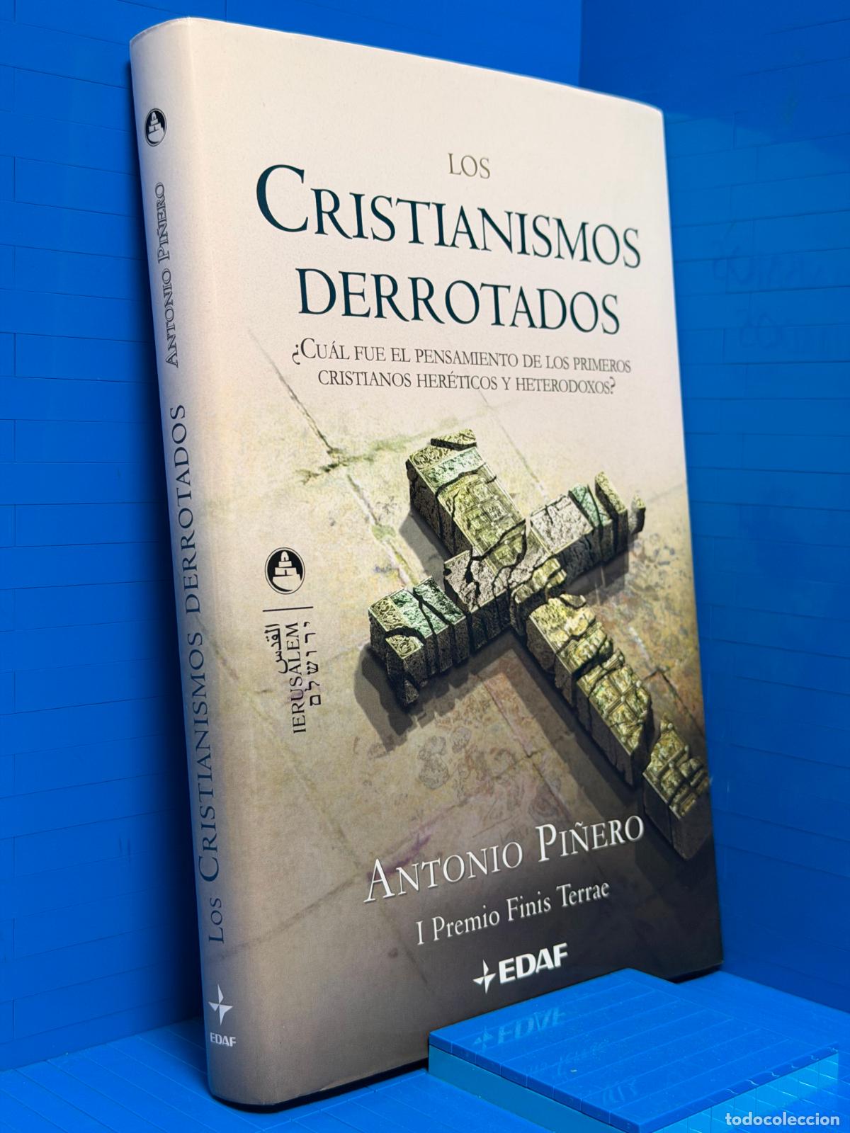 Libros de segunda mano: LOS CRISTIANISMOS DERROTADOS &ndash; ED. EDAF &ndash; 2007 &ndash; ANTONIO PI&Ntilde;ERO