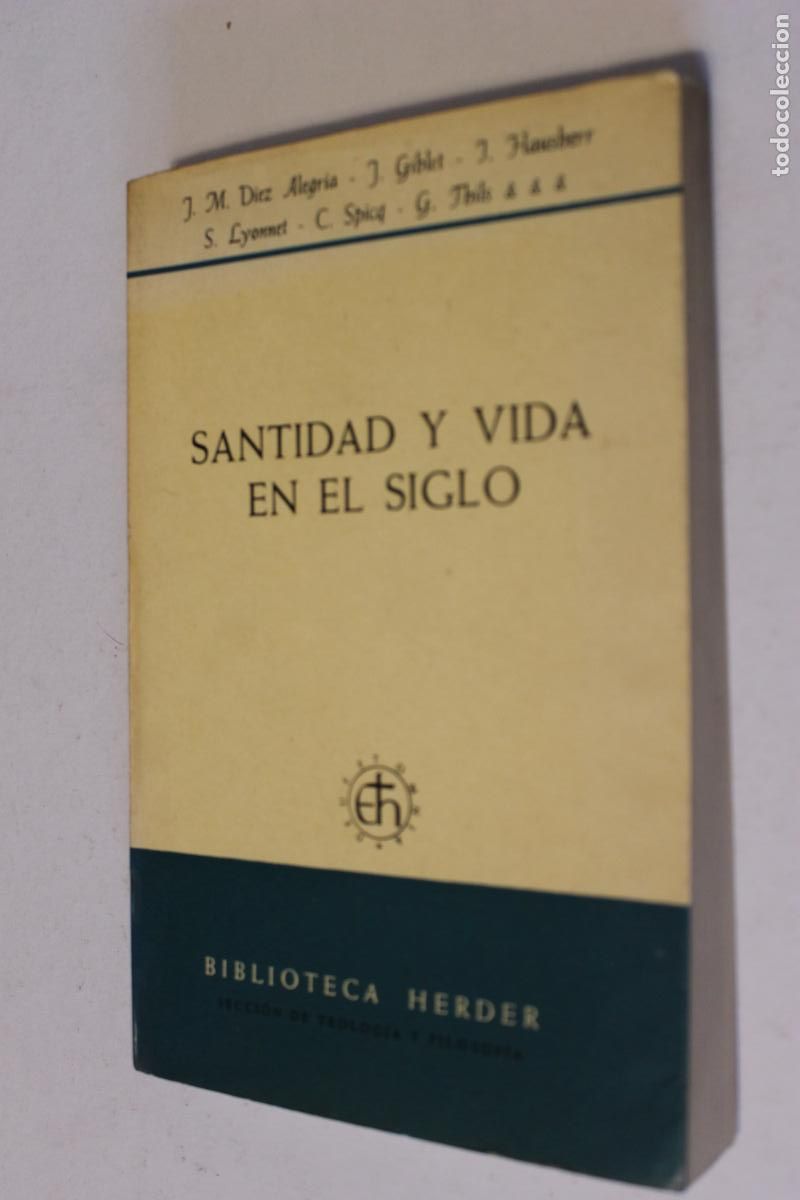 Libros de segunda mano: Santidad y Vida en el Siglo - J.M. D&iacute;ez-Alegr&iacute;a / Lyonnet / Spicq - Biblioteca Herder, 1966