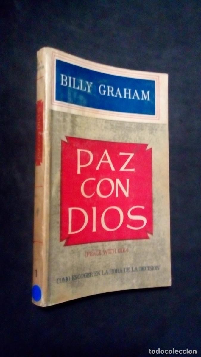 Libros de segunda mano: PAZ CON DIOS-BILLY GRAHAM-C&Oacute;MO ESCOGER EN LA HORA DE LA DECISI&Oacute;N-1962